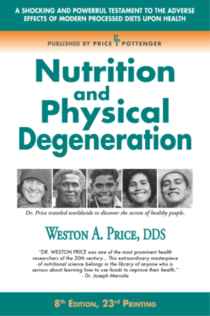 weston price nutrition physical degeneration health primitive homeostasis